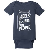 Labels Are For Jars Not People Baby Bodysuit