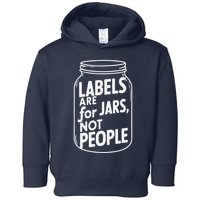 Labels Are For Jars Not People Toddler Hoodie
