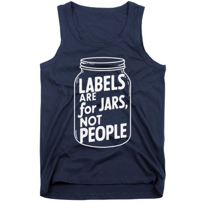 Labels Are For Jars Not People Tank Top
