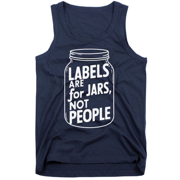 Labels Are For Jars Not People Tank Top