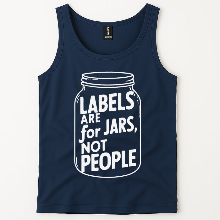Labels Are For Jars Not People Tank Top