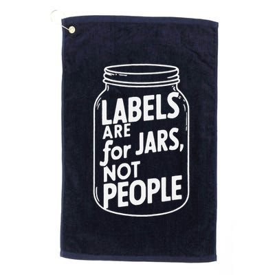 Labels Are For Jars Not People Golf Towel