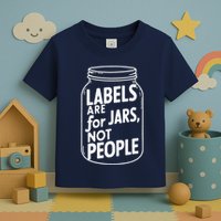 Labels Are For Jars Not People Toddler T-Shirt