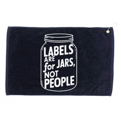 Labels Are For Jars Not People Grommeted Golf Towel