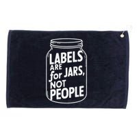 Labels Are For Jars Not People Grommeted Golf Towel