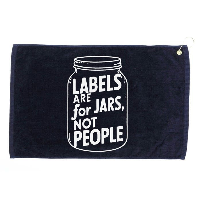 Labels Are For Jars Not People Grommeted Golf Towel