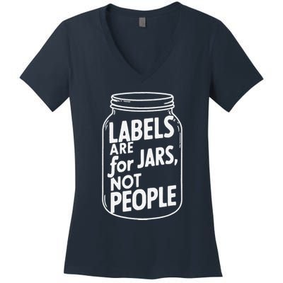 Labels Are For Jars Not People Women's V-Neck T-Shirt