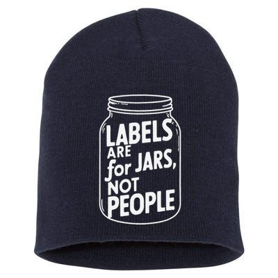 Labels Are For Jars Not People Short Acrylic Beanie