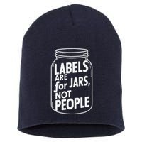 Labels Are For Jars Not People Short Acrylic Beanie