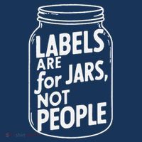 Labels Are For Jars Not People Kids T-Shirt