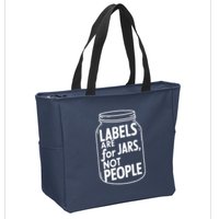 Labels Are For Jars Not People Zip Tote Bag