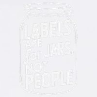 Labels Are For Jars Not People Garment-Dyed Sweatshirt