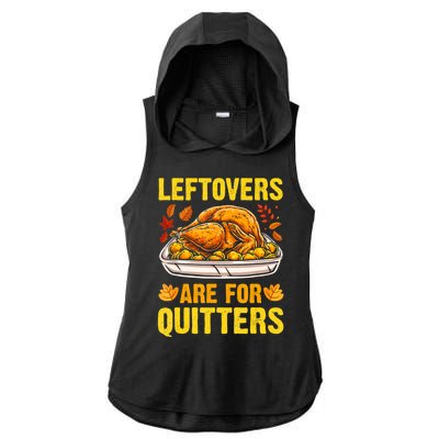 Leftovers Are For Quitters Thanksgiving Turkey Dinner Ladies PosiCharge Tri-Blend Wicking Draft Hoodie Tank