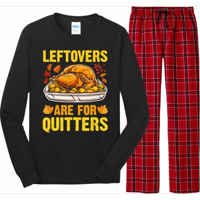 Leftovers Are For Quitters Thanksgiving Turkey Dinner Long Sleeve Pajama Set