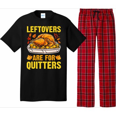 Leftovers Are For Quitters Thanksgiving Turkey Dinner Pajama Set