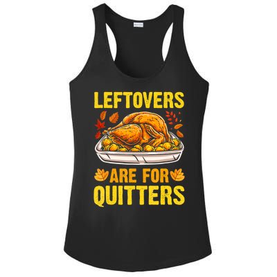 Leftovers Are For Quitters Thanksgiving Turkey Dinner Ladies PosiCharge Competitor Racerback Tank