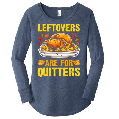 Leftovers Are For Quitters Thanksgiving Turkey Dinner Women's Perfect Tri Tunic Long Sleeve Shirt