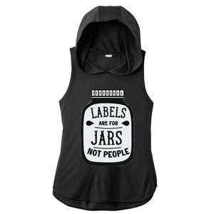 Labels Are For Jars Not People Positive Message Ladies PosiCharge Tri-Blend Wicking Draft Hoodie Tank