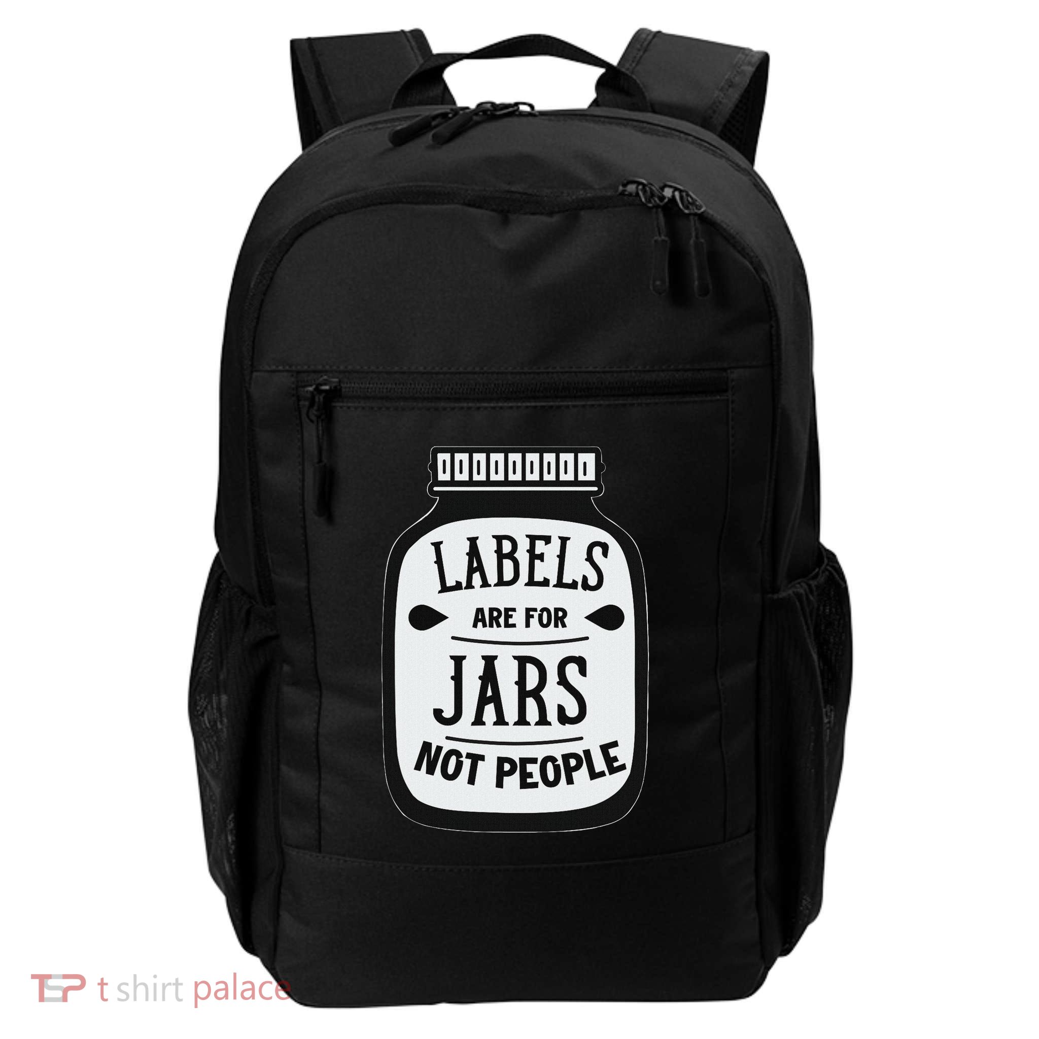 Labels Are For Jars Not People Positive Message Daily Commute Backpack