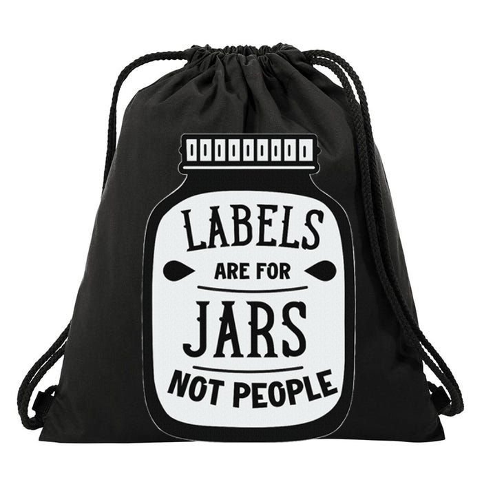 Labels Are For Jars Not People Positive Message Drawstring Bag