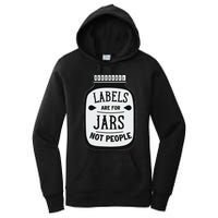 Labels Are For Jars Not People Positive Message Women's Pullover Hoodie