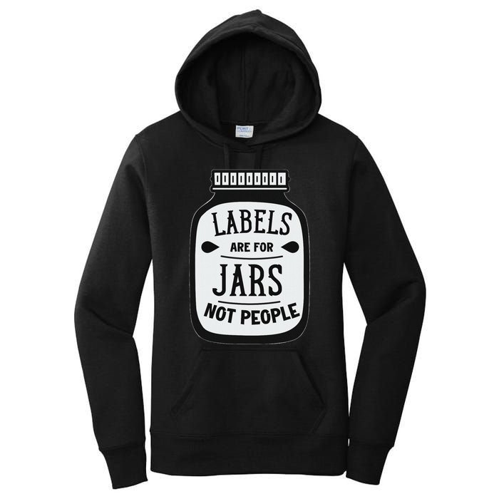 Labels Are For Jars Not People Positive Message Women's Pullover Hoodie