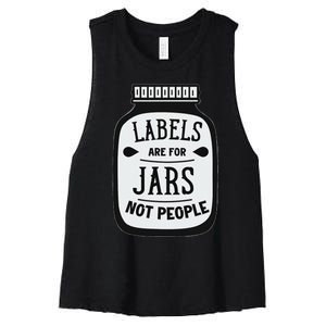 Labels Are For Jars Not People Positive Message Women's Racerback Cropped Tank