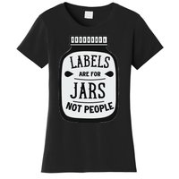 Labels Are For Jars Not People Positive Message Women's T-Shirt