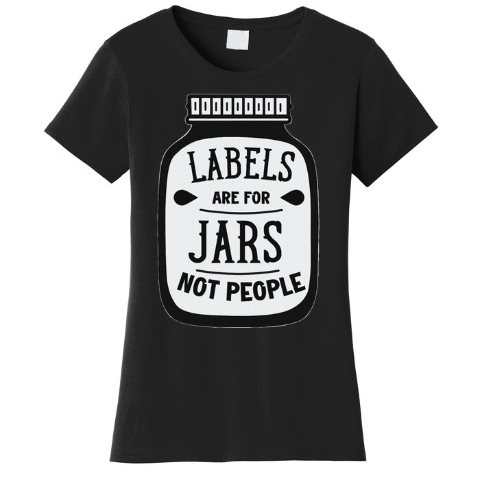 Labels Are For Jars Not People Positive Message Women's T-Shirt