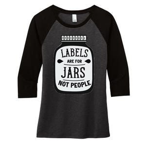 Labels Are For Jars Not People Positive Message Women's Tri-Blend 3/4-Sleeve Raglan Shirt