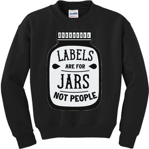 Labels Are For Jars Not People Positive Message Kids Sweatshirt