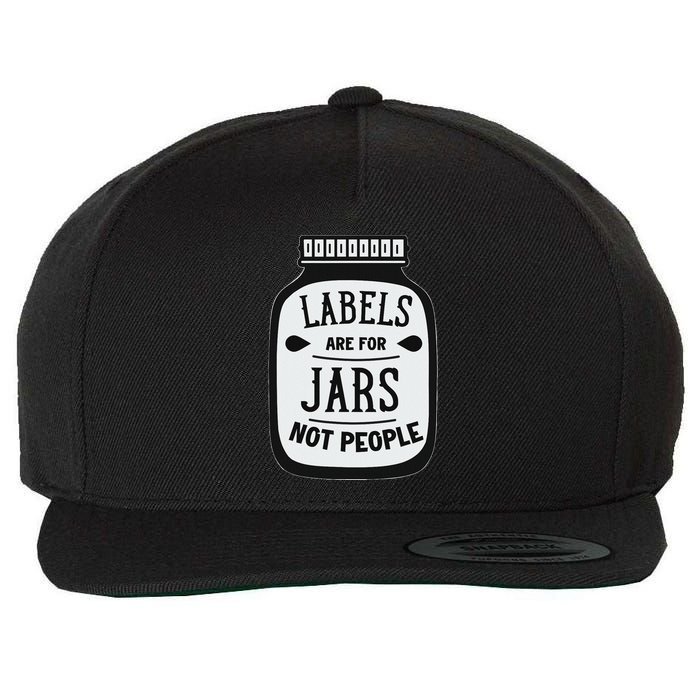 Labels Are For Jars Not People Positive Message Wool Snapback Cap