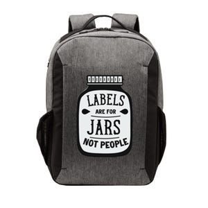 Labels Are For Jars Not People Positive Message Vector Backpack