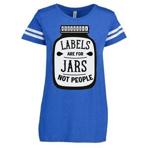 Labels Are For Jars Not People Positive Message Enza Ladies Jersey Football T-Shirt