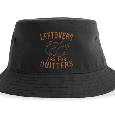 Leftovers Are For Quitters Thanksgiving Funny Turkey Leg Day Sustainable Bucket Hat