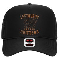 Leftovers Are For Quitters Thanksgiving Funny Turkey Leg Day Trucker Hat