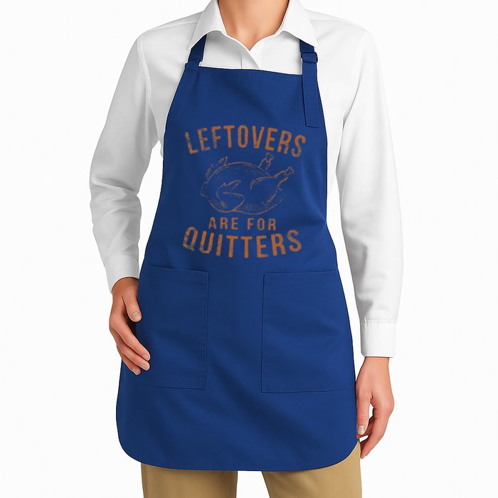 Leftovers Are For Quitters Thanksgiving Funny Turkey Leg Day Apron
