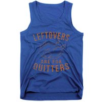 Leftovers Are For Quitters Thanksgiving Funny Turkey Leg Day Tank Top