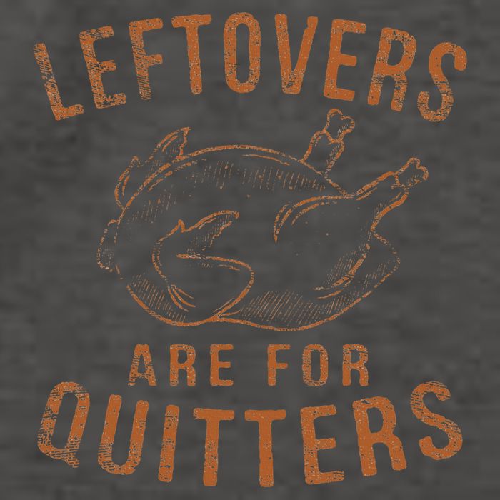 Leftovers Are For Quitters Thanksgiving Funny Turkey Leg Day Vector Backpack