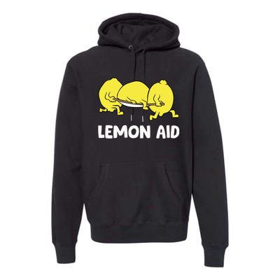 Lemon Aid Funny Lemonade Funny Lemons Premium Hoodie