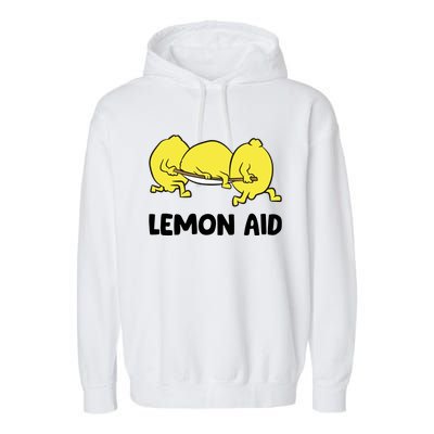 Lemon Aid Funny Lemonade Funny Lemons Garment-Dyed Fleece Hoodie