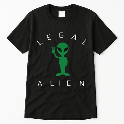 Legal Alien Funny Pro Immigration Anti Racism Tall T-Shirt