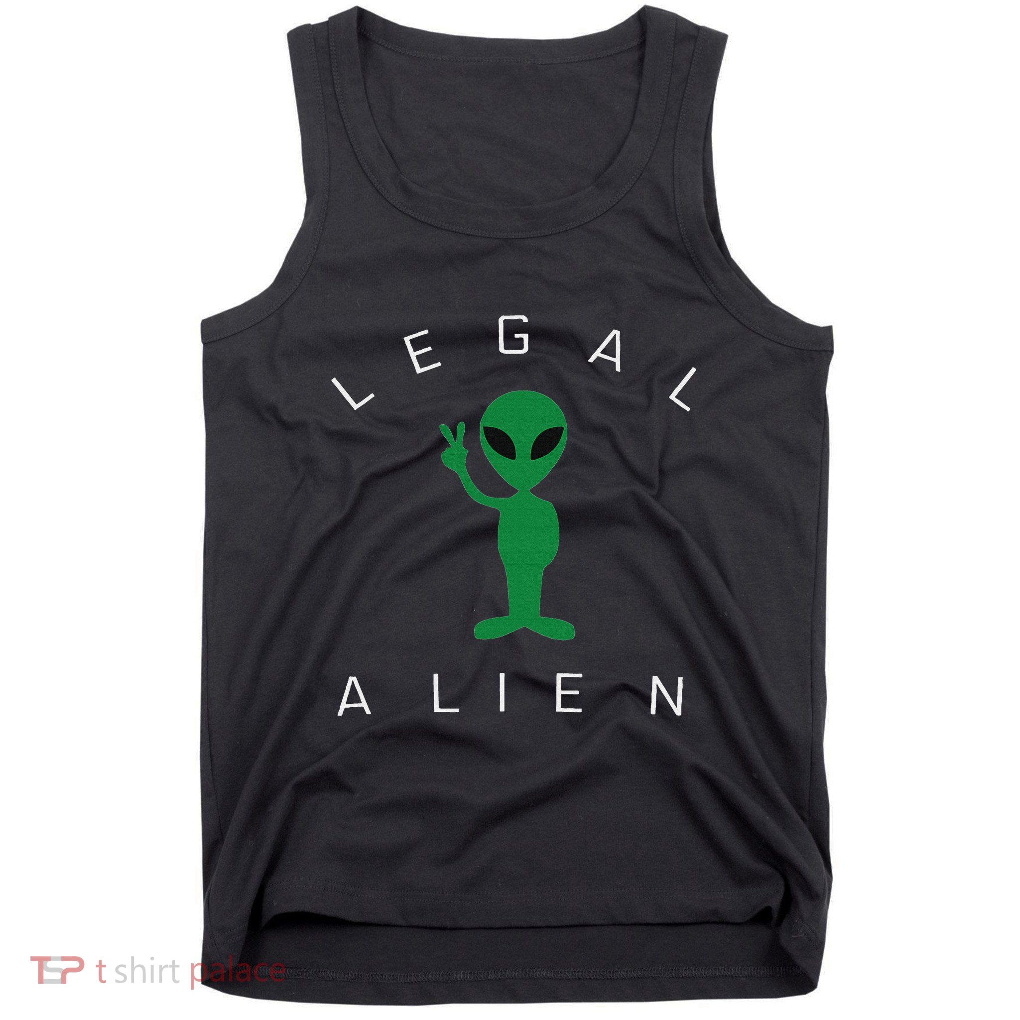 Legal Alien Funny Pro Immigration Anti Racism Tank Top