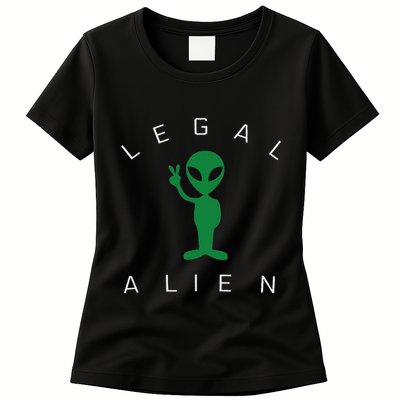 Legal Alien Funny Pro Immigration Anti Racism Womens T-Shirt
