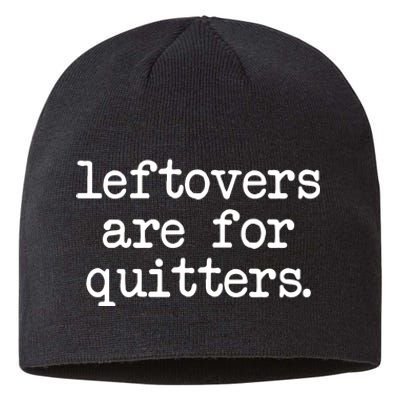 Leftovers Are For Quitters Minimalistic Thanksgiving Sustainable Beanie