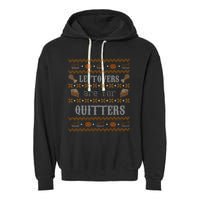 Leftovers Are For Quitters Ugly Thanksgiving Sweater Design Garment-Dyed Fleece Hoodie