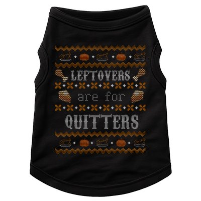 Leftovers Are For Quitters Ugly Thanksgiving Sweater Design Doggie Tank