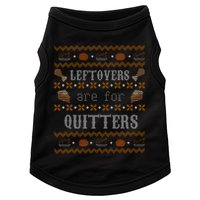 Leftovers Are For Quitters Ugly Thanksgiving Sweater Design Doggie Tank