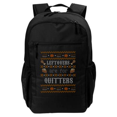 Leftovers Are For Quitters Ugly Thanksgiving Sweater Design Backpack