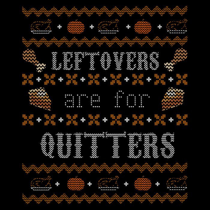 Leftovers Are For Quitters Ugly Thanksgiving Sweater Design Backpack